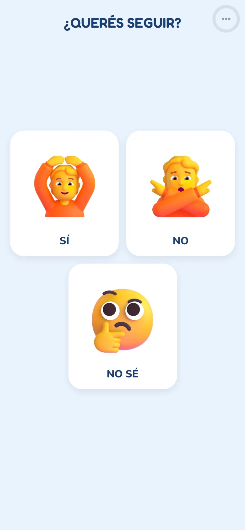 La pantalla de juego: la pregunta «¿Querés seguir?» y tres opciones con imagen: Sí, No y No sé